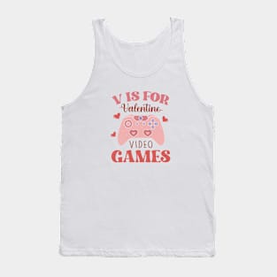 V is for Video Games - Funny Valentines Day Gamer Tee Tank Top